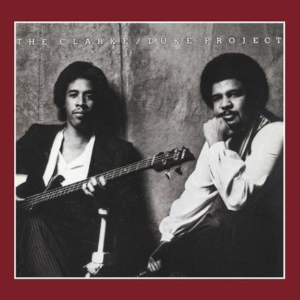 The Clarke-Duke Project - CD Audio di Stanley Clarke,George Duke