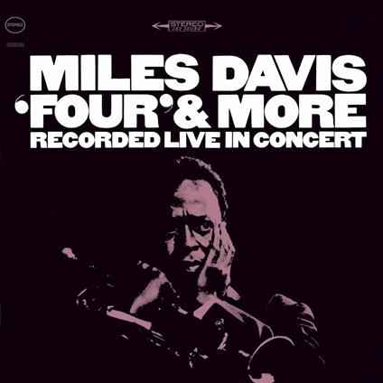 Four and More. Recorded Live in Concert - CD Audio di Miles Davis