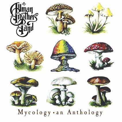 Mycology. An Anthology - CD Audio di Allman Brothers Band