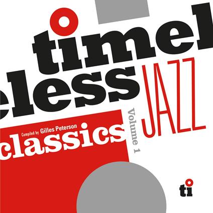 Timeless Jazz Classics. Compiled by Gilles Peterson - CD Audio