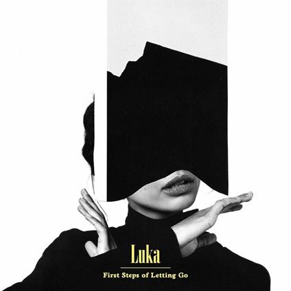 First Steps Of Letting Go - CD Audio di Luka