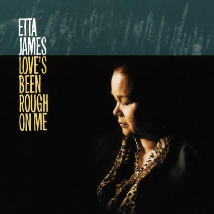 Love's Been Rough on Me (180 gr.) - Vinile LP di Etta James