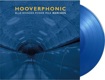 Blue Wonder Power Milk (Remixes) - Vinile LP di Hooverphonic