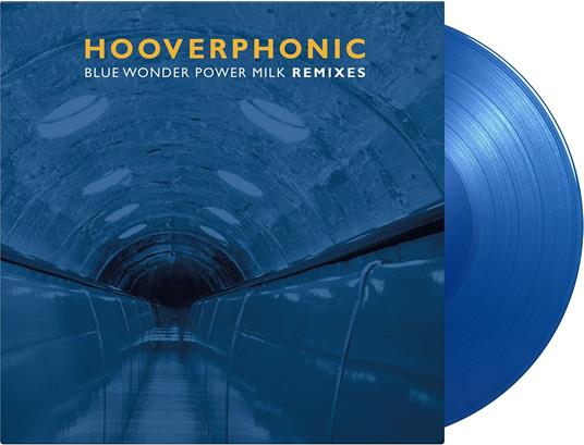 Blue Wonder Power Milk (Remixes) - Vinile LP di Hooverphonic