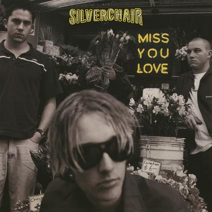 Miss You Love - Vinile LP di Silverchair