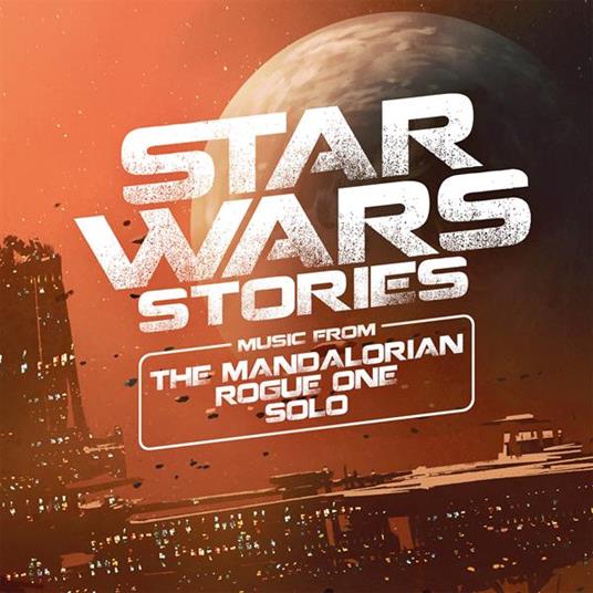 Star Wars Stories (Mandalorian, Rogue One & Solo) (Colonna Sonora) - Vinile  | IBS