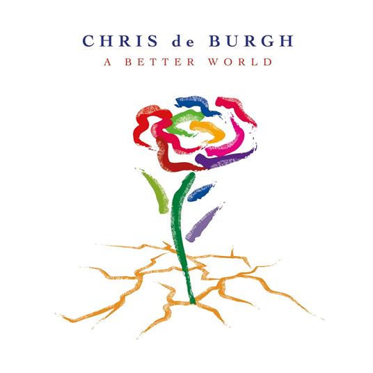 A Better World - Vinile LP di Chris De Burgh