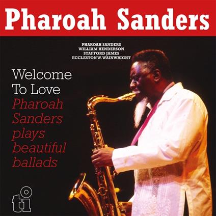 Welcome To Love - Vinile LP di Pharoah Sanders