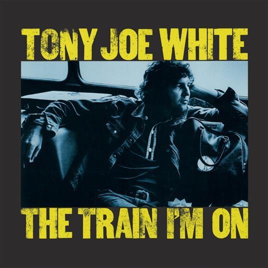 The Train I'M On - Vinile LP di Tony Joe White