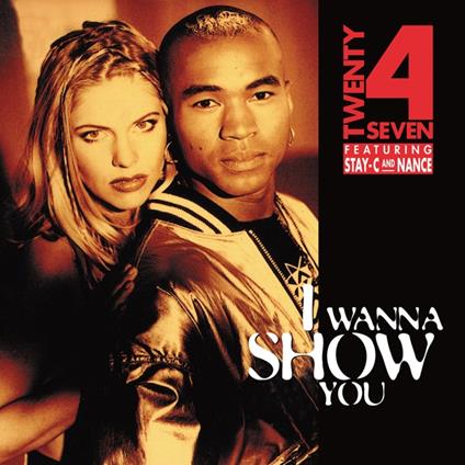 I Wanna Show You - Vinile LP di Twenty 4 Seven