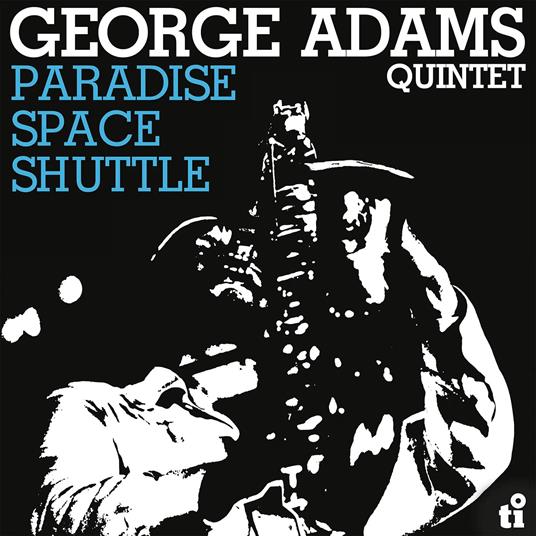 Paradise Space Shuttle - Vinile LP di George Adams