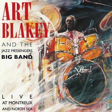 Live At Montreux And North Sea - Vinile LP di Art Blakey & the Jazz Messengers