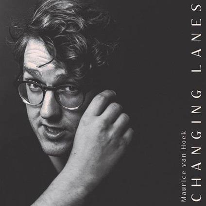 Changing Lanes - CD Audio di Maurice Van Hoek