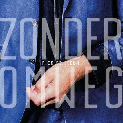 Zonder Omweg - CD Audio di Rick De Leeuw