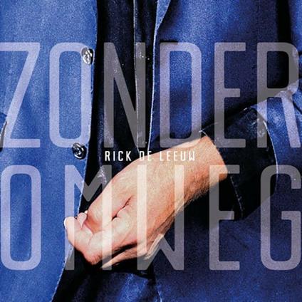 Zonder Omweg - Vinile LP di Rick De Leeuw