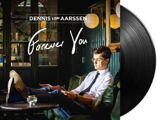 Forever You - Vinile LP di Dennis Van Aarssen