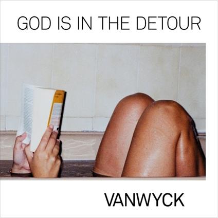 God Is In The Detour - CD Audio di Vanwyck