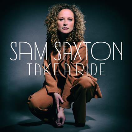 Take A Ride - Vinile LP di Sam Saxton