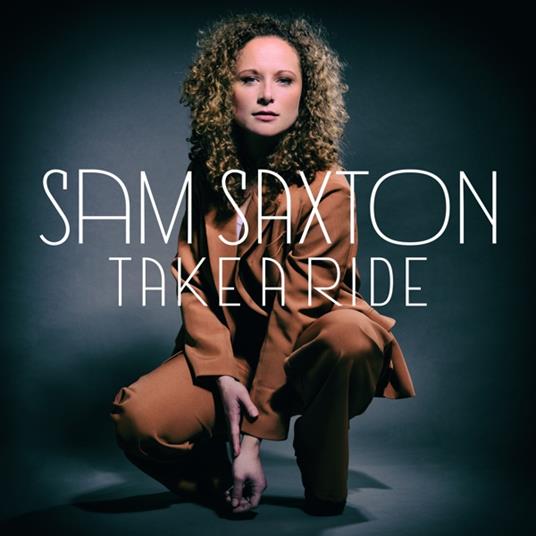 Take A Ride - CD Audio di Sam Saxton