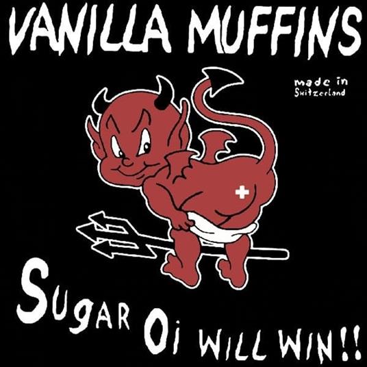 Sugar Oi Will Win!!! - Vinile LP di Vanilla Muffins