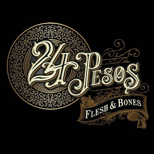 Flesh & Bones - CD Audio di 24 Pesos