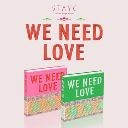 We Need Love - CD Audio di Stayc