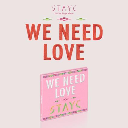 We Need Love - CD Audio di Stayc