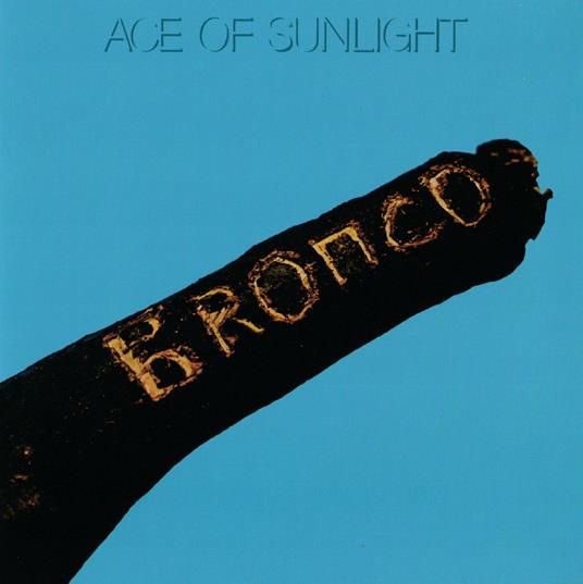 Ace of Sunlight - CD Audio di Bronco