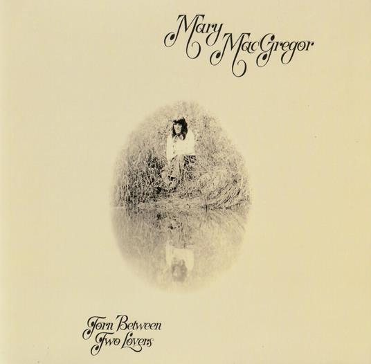 Torn Between Two Lovers - CD Audio di Mary MacGregor