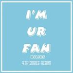 I'm Ur Fan