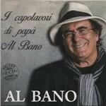 I capolavori di papà Al Bano