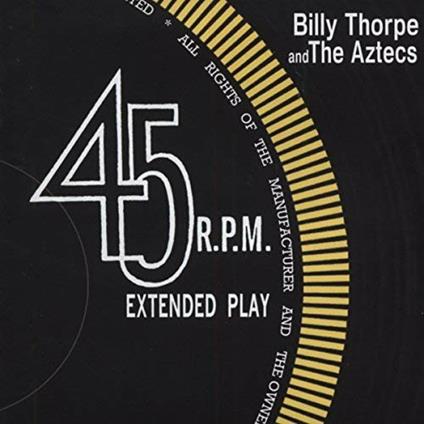 Billy Thorpe & The Aztecs - 45 Rpm Extended Play - CD Audio di Billy Thorpe