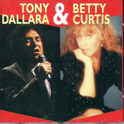 Tony Dallara & Betty Curtis - CD Audio di Betty Curtis,Tony Dallara