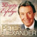 30 Grosse Erfolge - CD Audio di Peter Alexander