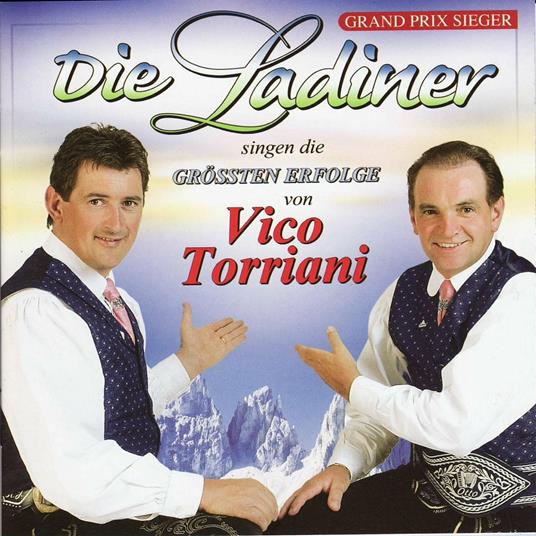 Die Groessten Hits Von Vico Torriani - CD Audio di Ladiner