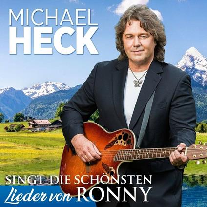 Singt Die Schonsten Lieder Von Ronny - CD Audio di Michael Heck