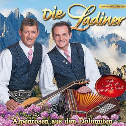 Alpenrosen Aus Den Dolomiten - CD Audio di Die Ladiner