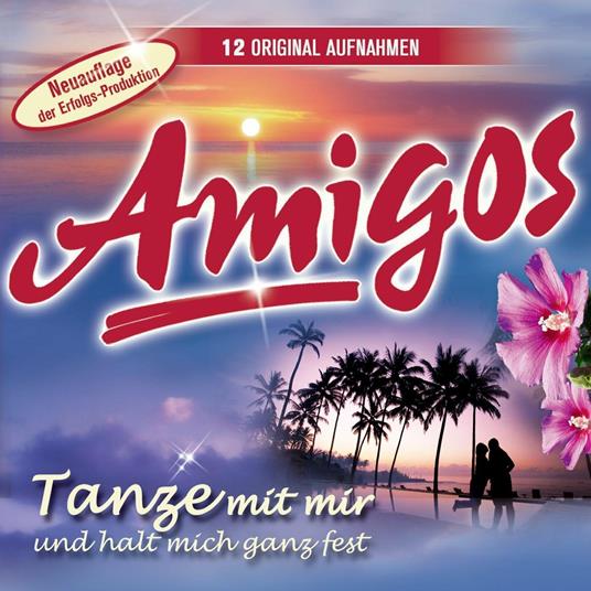 Tanze Mit Mir und Halt mi - CD Audio di Amigos