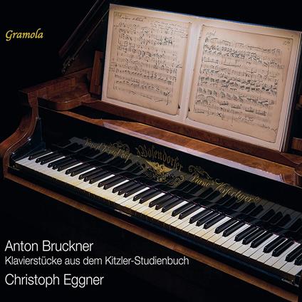 Klavierstucke Aus Dem Kitzler-Studienbuch - CD Audio di Anton Bruckner