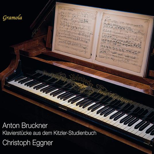 Klavierstucke Aus Dem Kitzler-Studienbuch - CD Audio di Anton Bruckner