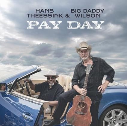 Payday - Vinile LP di Hans Theessink,Big Daddy Wilson