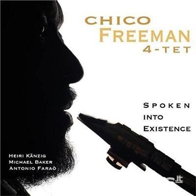 Spoken Into Existence - CD Audio di Chico Freeman
