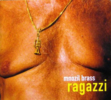 Ragazzi - CD Audio di Mnozil Brass