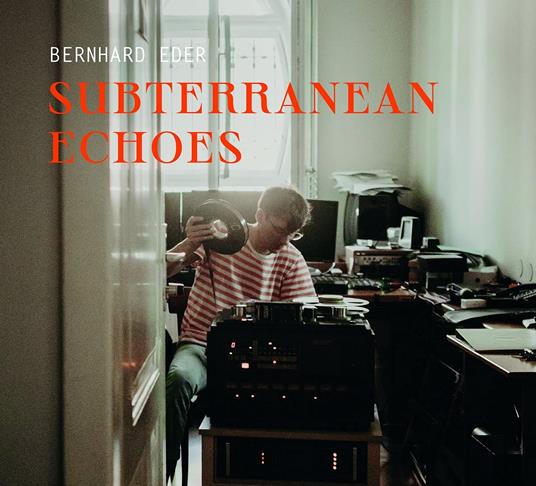 Subterranean Echoes - CD Audio di Bernhard Eder