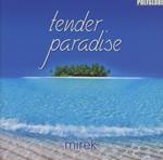 Tender Paradise