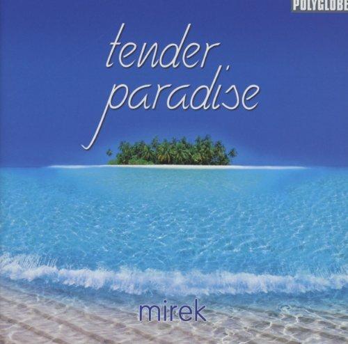 Tender Paradise - CD Audio di Mirek