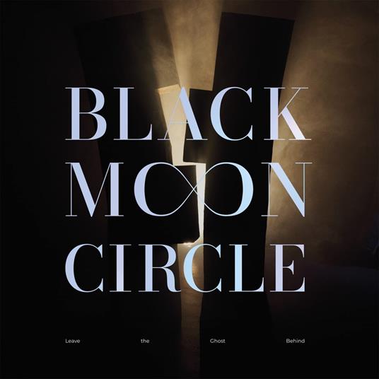 Leave The Ghost Behind - CD Audio di Black Moon Circle