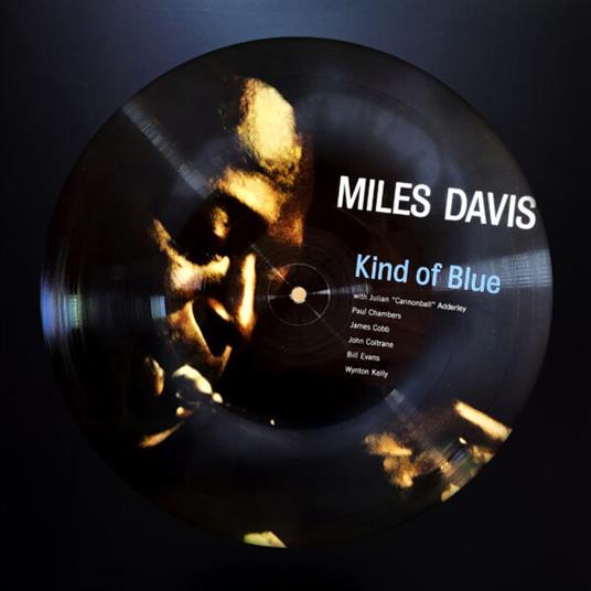 Kind Of Blue (Picture Disc) - Vinile LP di Miles Davis