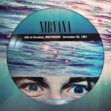 Live At Paradiso, Amsterdam 1991 (Picture Disc) - Vinile LP di Nirvana