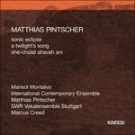 Sonic Eclipse - A Twilights Song - She-Cholat Ahavah Ani - CD Audio di Matthias Pintscher